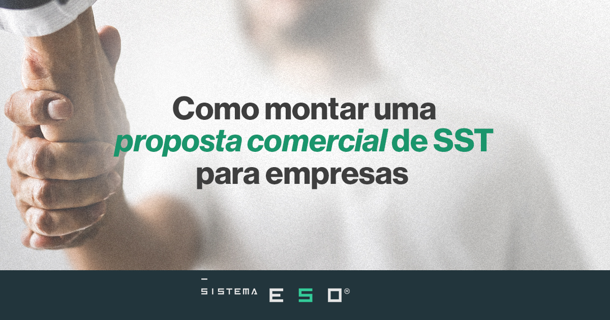 Como montar uma proposta comercial de SST para empresas 