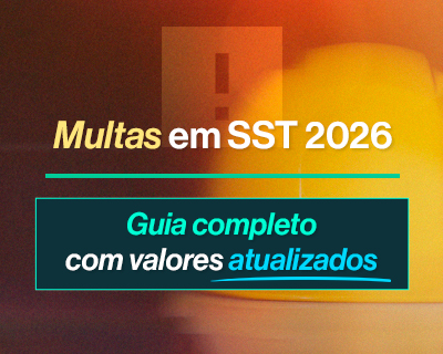 Multas em SST 2026: guia completo com valores atualizados