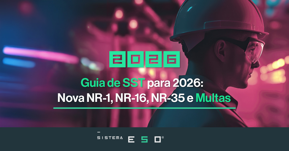 Guia de SST para 2026: Principais mudanças e orientações - NRs, multas e eSocial