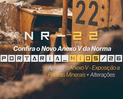 NR-22 Atualizada: o que mudou com a Portaria MTE nº 105/2026 para poeiras minerais e calor