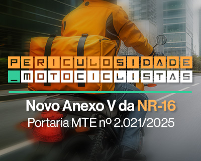 Periculosidade para Motociclistas: Novo Anexo da NR-16 pela Portaria MTE nº 2.021/2025