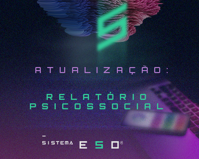 Nova Avaliação Psicossocial Disponível no Sistema ESO